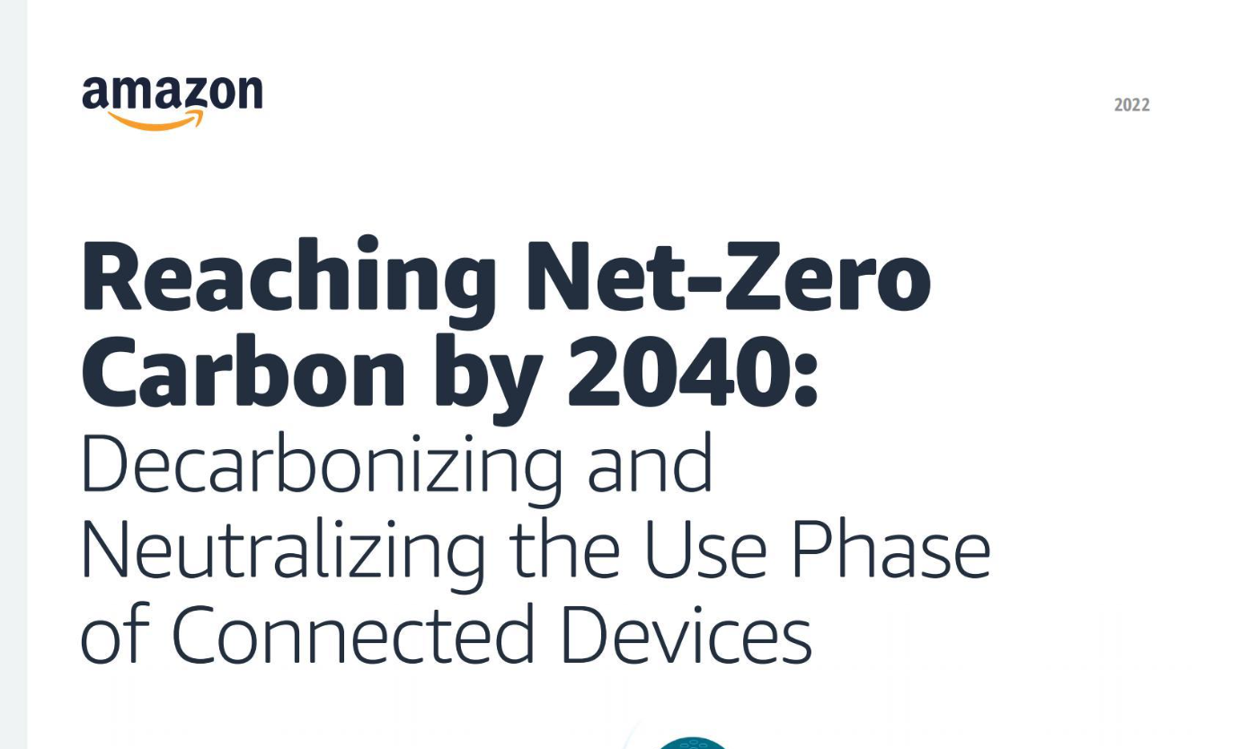 【亚马逊】到2040年达到净零碳：脱碳和中和连接设备的使用阶段(英）